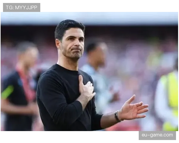 阿尔特塔强调战术纪律，阿森纳状态回暖表现稳健